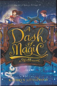 Image of The Bliss bakery Trilogy # 2 A Dash Of Magic