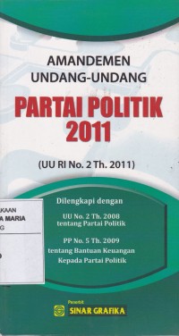 Image of Amandemen Undang-undang Partai Politik 2011 (UU RI No. 2 Th. 2011)