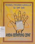 Aneka Berhitung Cepat SD - SMP - SMA Pemandu Program Kurikulum