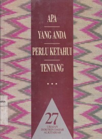 Image of Apa yang Anda Perlu Ketahui Tentang ... 27 Uraian Alkitabiah Mengenai Doktrin Dasar