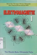 Elektromaknetik 1 Bahan Ajar Persiapan Menuju Olimpiade Sains Nasional/Internasional