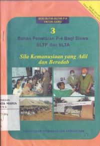 Image of Bahan Penataran P-4 Bagi Siswa SLTP dan SLTA Sila Kemanusiaan Yang Adil dan Beradab