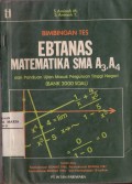 Bimbingan Tes Ebtanas Matematika SMA dan Panduan Ujian Masuk Perguruan Tinggi Negeri (Bank 2000 Soal) A3, A4