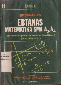 Image of Bimbingan Tes Ebtanas Matematika SMA dan Panduan Ujian Masuk Perguruan Tinggi Negeri (Bank 2000 Soal) A3, A4