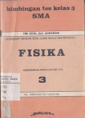 Fisika 3: Bimbingan Tes Kelas 3 SMA 700 Soal dan Jawaban