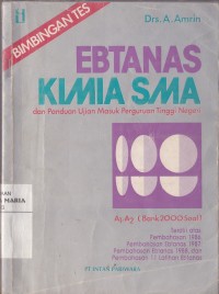 Image of Bimbingan Tes Ebtanas Kimia SMA dan Panduan Ujian Masuk Perguruan Tinggi Negeri (Bank 2000 Soal) A1,A2
