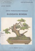 Untuk Pembangunan Pedesaan Budidaya Bonsai
