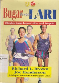 Image of Bugar dengan Lari: Dilengkapi dengan Program Latihan untuk Kompetisi