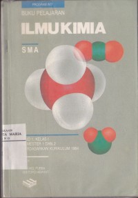 Image of Buku Pelajaran Ilmu Kimia SMA Jilid 1 Semester 1 dan 2