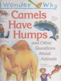 Camels Have Humps and Other Questions About Animals