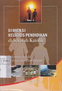 Image of Dimensi Religius Pendidikan di Sekolah Katolik Pedoman untuk Refleksi dan Pembaruan Buku-4