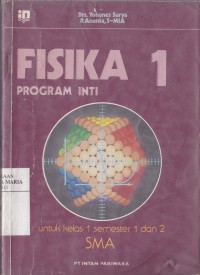 Image of Fisika 1 Program Inti untuk Kelas 1 Semester 1 dan 2 Sekolah Menengah Umum Atas (SMA)