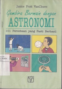Image of Gembira Bermain dengan Astronomi: 101 Percobaan yang Pasti Berhasil