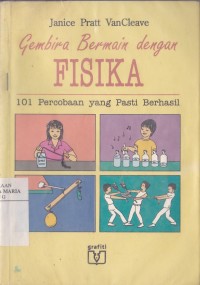Image of Gembira Bermain Fisika: 101 Percobaan yang Pasti Berhasil