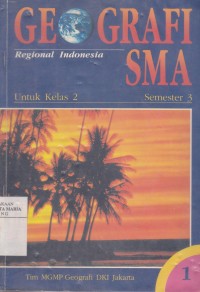 Image of Geografi Regional Indonesia SMA 1 Semester 3 Kelas 2