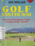 Golf Instruksi: Pedoman Peningkatan Teknik Lengkap dengan Gambar