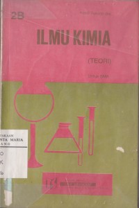 Image of Ilmu Kimia teori (Ilmu Kimia) Jilid 2B untuk Kelas II SMA