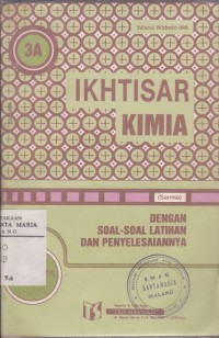 Image of Ikhtisar Kimia dengan Soal-soal Latihan dan Penyelesaiannya Jilid 3A untuk SMA Kelas III Semester 5