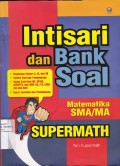 Intisari dan Bank Soal matematika SMA/MA Supermath