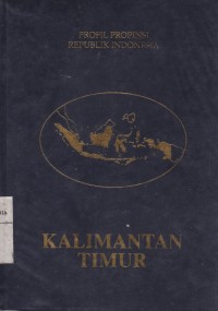Image of Kalimantan Timur: Profil Propinsi Republik Indonesia