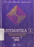 Matematika 2 Program Ilmu-ilmu Fisik dan Ilmu-ilmu Biologi untuk Kelas 2 SMA