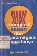 Mengenal ASEAN dan Negara-negara Anggotanya