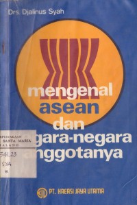 Image of Mengenal ASEAN dan Negara-negara Anggotanya