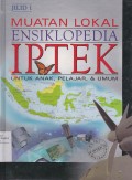 Muatan Lokal Ensiklopedi IPTEK untuk Anak, Pelajar, & Umum