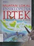 Muatan Lokal Ensiklopedia IPTEK untuk Anak, Pelajar, dan Umum jiid 2