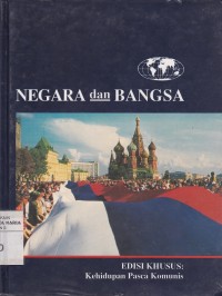 Image of Negara dan Bangsa Edisi Khusus: Kehidupan Pasca Komunisme