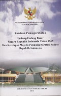 Panduan Pemasyarakatan Undang-Undang Dasar Negara Republik Indonesia Tahun 1945 dan Ketetapan Majelis Permusyawaratan Rakyat Republik Indonesia