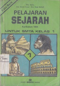 Image of Pelajaran Sejarah SMTA Kelas 1 Kurikulum 1984