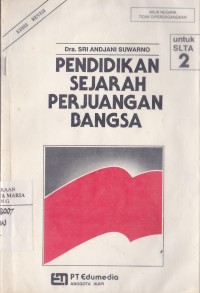 Image of Pendidikan Sejarah Perjuangan Bangsa untuk SLTA 2