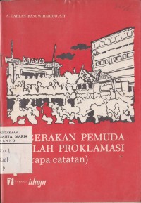 Image of Pergerakan Pemuda Setelah Proklamasi (Beberapa Catatan)