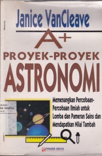 Image of A+ Proyek-proyek Astronomi Winning experiments for Science Fairs and Extra Credit