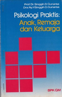 Image of Psikologi praktis: anak, remaja dan keluarga