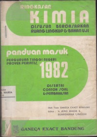Image of Ringkasan Kimia Panduan Masuk Perguruan Tinggi Negeri Proyek Perintis, 1982 Disertai Contoh Soal & Pembahasannya