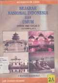 Sejarah Nasional Indonesia Dan Umum Untuk SMU Kelas 2 Caturwulan 1 Jilid 2A Kurikulum 1994