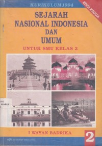 Image of Sejarah Nasional Indonesia Dan Umum Untuk SMU kelas 2 Jilid 2 Kurikulum 1994 Caturwulan 1,2, dan 3