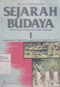 Image of Sejarah Budaya 1 Program Pengetahuan Budaya untuk Kelas 2 Sekolah Menengah Umum Tingkat Atas [SMA] Edisi Kedua