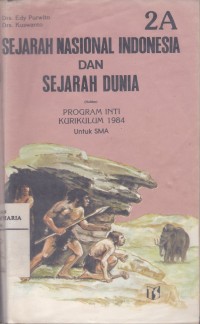 Image of Sejarah Nasional Indonesia dan Sejarah Dunia Jilid 2 A untuk SMA Kelas 2 Tengah Tahun Pertama