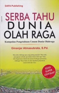 Image of Serba Tahu Dunia Olah Raga: Kumpulan Pengetahuan Umum Dunia Olahraga