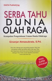 Image of Serba Tahu Dunia Olah Raga Kumpulan Pengetahuan Umum Dunia Olah Raga
