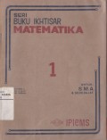 Seri Buku Ikhtisar Matematika 1 untuk SMA dan Sederajat
