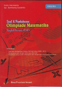 Image of Soal & Pembahasan Olimpiade Matematika Tingkat Provinsi ( OSP ) SMA/MA Dilengkapi Soal dan Pembahasan Seleksi OSP dari Tahun 2002-2014