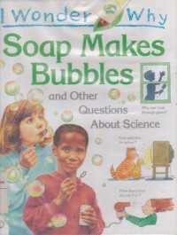 Image of Soap Makes Bubbles and Other Questions About Science