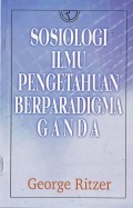 Sosiologi Ilmu Pengetahuan Berparadigma Ganda