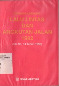 Image of Undang-Undang Lalulintas dan Angkutan Jalan 1992 (UU No.14 Tahun 1992)