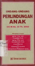 Undang-undang Peerlindungan Anak (UU RI No. 23 Th. 2002)