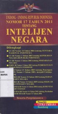 Undang-undang Republik Indonesia Nomor 17 Tahun 2011 tentang Intelijen Negara